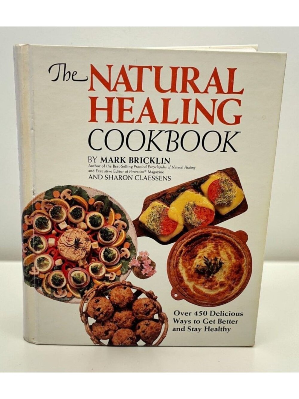 The Natural Healing Cookbook Mark Bricklin Over 450 Healthy Recipes 1988